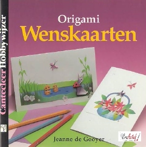Cantecleer Hobbywijzer  71 Origami Wenskaarten, J.de Gooyer
