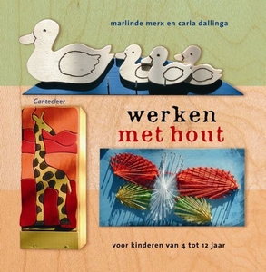 Werken met hout, voor kinderen 4 tot 12 jaar